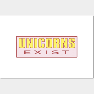 unicorns exist Posters and Art